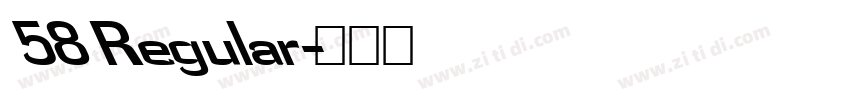 58 Regular字体转换